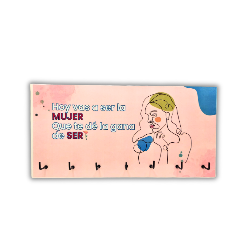 Hoy vas a ser la MUJER !
